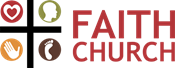 Welcome to Faith Church We're glad you're here! | Faith Church